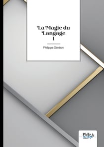 La Magie du Langage Tome 1