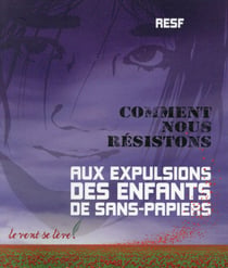 Comment nous résistons aux expulsions des enfants de sans papiers