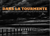Dans la tourmente - images des baies du mont saint-michel et de saint-malo