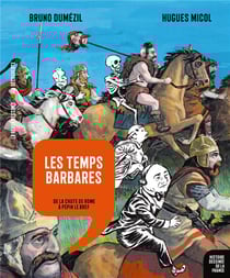 Histoire dessinée de la France n.4 : les temps barbares : de la chute de Rome à Pépin le Bref
