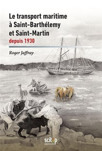 Le transport maritime à saint-barthélémy et saint-martin depuis 1930