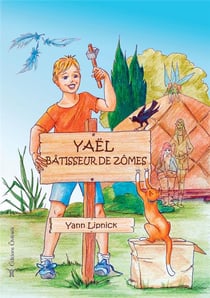 Yaël, bâtisseur de zomes