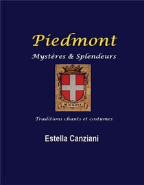 Piedmont - mystères et splendeurs
