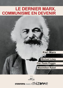 Le dernier Marx, communisme en devenir