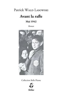 Avant la rafle : mai 1942 suivi de mémoires du capitaine Tremblé pour une France libre