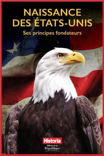 Naissance des Etats-Unis - ses principes fondateurs