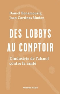 Des lobbys au comptoir : L'industrie de l'alcool contre la santé