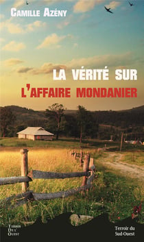 La vérité sur l'affaire mondanier
