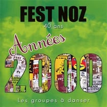Fest noz 40 ans années 2000 les groupes à danser