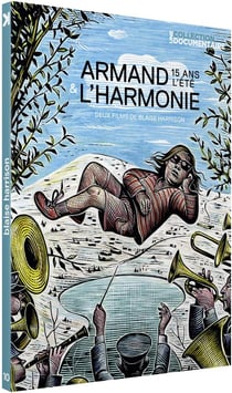 Armand 15 ans l'été + L'harmonie : Deux films de Blaise Harrison