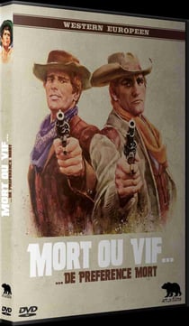 Mort ou vif... De préférence mort