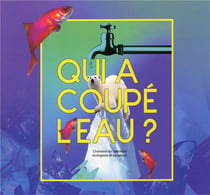 Qui a coupé l'eau ?
