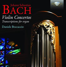 Bach, J-S : Concertos pour violon, transcrits pour orgue