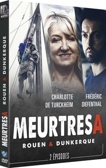 Meurtres à : Rouen & Dunkerque