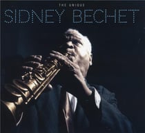 The unique Sidney Bechet