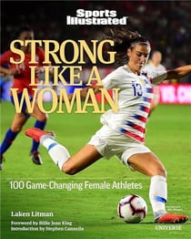 Strong like a woman 100 game-changing female athletes