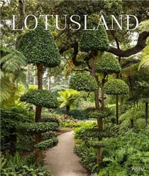 Lotusland : a botanical garden paradise