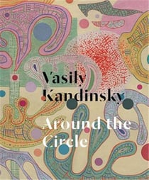 Vasily Kandinsky : around the circle