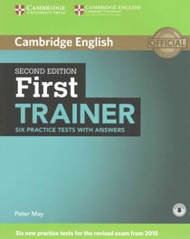 FIRST TRAINER SIX PRACTICE TESTS WITH ANSWERS AND DOWNLOADABLE AUDIO - FILE 2ND EDITION