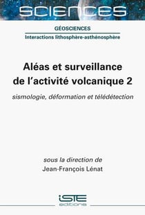 Aléas et surveillance de l'activité volcanique 2 : sismologie, déformation et télédétection