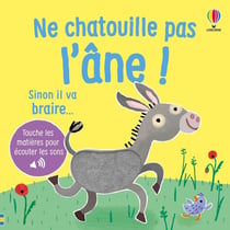Ne chatouille pas l'âne ! - dès 6 mois