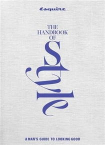 Esquire the handbook of men's style : A guide to looking good