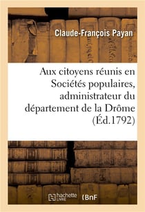 Aux citoyens reunis en societes populaires du departement de la drome