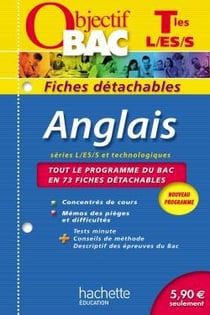 Objectif bac - anglais - terminales séries l, es, s et technologiques - fiches détachables