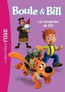 Boule & Bill Tome 3 : la revanche de Bill