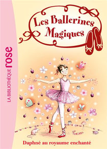 Les ballerines magiques t.1 - Daphné au royaume enchanté