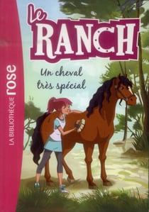 Le ranch Tome 7 : un cheval très spécial