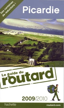 Guide du routard - picardie (édition 2009/2010)