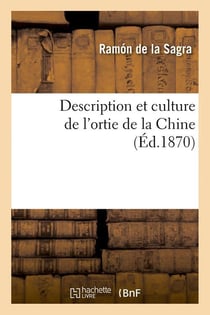 Description et culture de l'ortie de la Chine (Éd.1870)