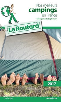 Guide du routard - nos meilleurs campings en france (+ hébergements de plein air) (édition 2017)