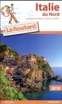 Guide du Routard : Italie du Nord (édition 2018)