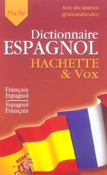 Dictionnaire Hachette & Vox - français-espagnol / espagnol-français