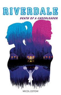 Riverdale Tome 4 : death of a cheerleader