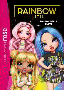 Rainbow High Tome 3 : une nouvelle élève
