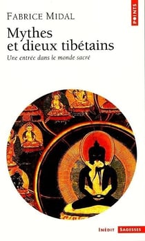 Mythes et dieux tibétains - une entrée dans le monde sacré