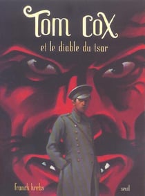 Tom cox et le diable du tsar. tom cox, tome 4