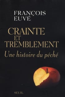 Crainte et tremblement - une histoire du péché