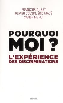 Pourquoi moi ? l'expérience des discriminations