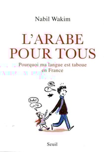 L'arabe pour tous - pourquoi ma langue est taboue en France