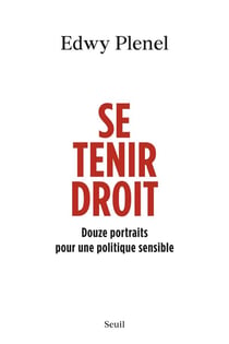 Se tenir droit : Douze portraits pour une politique sensible