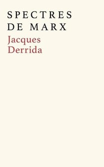 Spectres de Marx : L'État de la dette, le travail du deuil