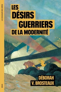 Les désirs guerriers de la modernité