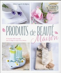Faire ses produits de beauté maison