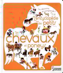 L'encyclopédie des petits - les chevaux et poneys
