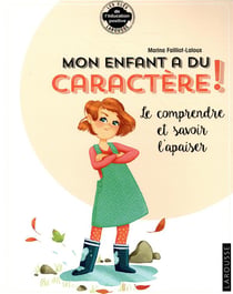 Mon enfant a du caractère