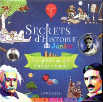 Secrets d'histoire junior - ces génies qui ont changé le monde